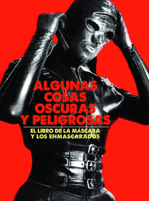 ALGUNAS COSAS OSCURAS Y PELIGROSAS